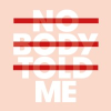 Logo of Nobody Told Me